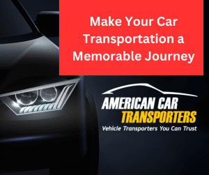 Make your car transportation a memorable journey